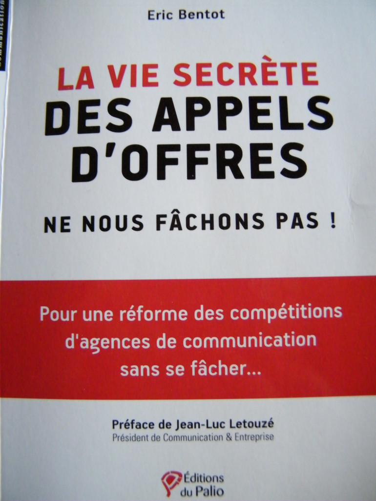 « La vie secrète des appels d'offres, d'Eric Bentot aux éditions du Palio ».
